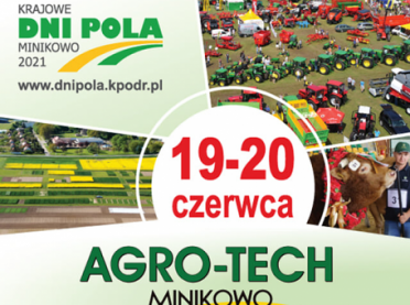Zaproszenie na Krajowe Dni Pola i AGRO-TECH 2021 w Minikowie