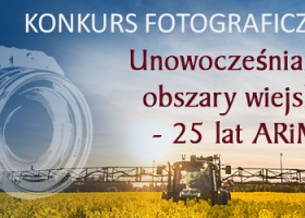 Konkurs fotograficzny "Unowocześniamy obszary wiejskie rozstrzygnięty