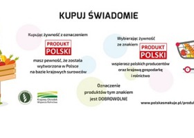 "Kupuj świadomie - Produkt polski", czyli wspierajmy polskich rolników!